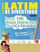 Linguas Classics - APRENDER LATIM SE DIVERTINDO! - PARA CRIANÇAS