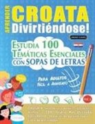 Linguas Classics - APRENDER CROATA DIVIRTIÉNDOSE! - PARA ADULTOS