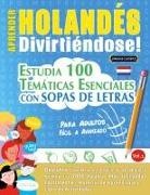 Linguas Classics - APRENDER HOLANDÉS DIVIRTIÉNDOSE! - PARA ADULTOS