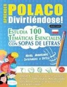 Linguas Classics - APRENDER POLACO DIVIRTIÉNDOSE! - NIVEL AVANZADO
