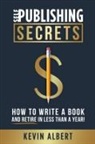 Kevin Albert - Self-Publishing Secrets