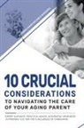 Richele L Wilkins - 10 Crucial Considerations to Navigating the care of your aging parents
