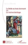 Cécile Orsoni - La Belle au bois dormant ou Le viol en héritage