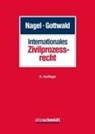 Peter Gottwald, Peter (Prof. Dr. Dr. h.c. ) Gottwald, Heinr Nagel, Heinrich Nagel - Internationales Zivilprozessrecht