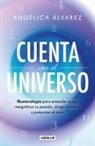 Angélica Álvarez - Cuenta con el universo/ Count on the Universe