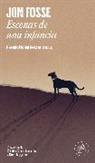 Jon Fosse - Escenas de una Infancia/ Scenes from a Childhood