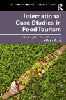 Aise Aktas Kim, Gurhan Aktas, Gürhan Aktaş, Aise Kim, Kozak Metin - International Case Studies in Food Tourism