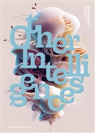 Anil Kumar Seth, Yvonne Volkart, Joa Zylinska, HEK (Haus der elektronischen Künste), Sabine Himmelsbach, Marlene Wenger - Andere Intelligenzen / Other Intelligences