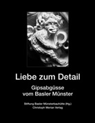 Stiftung Basler Münsterbauhütte - Liebe zum Detail