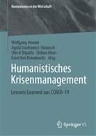 Wolfgang Amann, Shiv K Tripathi u a, Shiban Khan, Ernst von Kimakowitz, Agata Stachowicz-Stanusch, Shiv K Tripathi... - Humanistisches Krisenmanagement