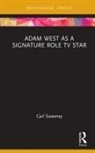 Carl Sweeney, Carl (Birmingham City University Sweeney - Adam West As a Signature Role TV Star