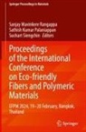 Sanjay Mavinkere Rangappa, Sathish Kumar Palaniappan, Suchart Siengchin - Proceedings of the International Conference on Eco-friendly Fibers and Polymeric Materials