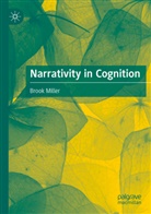 Brook Miller - Narrativity in Cognition