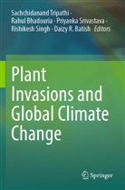 Daizy R. Batish, Rahul Bhadouria, Rishikesh Singh, Priyanka Srivastava, Sachchidanand Tripathi - Plant Invasions and Global Climate Change