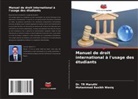 Dr. TR Maruthi, Tr Maruthi, Mohammad Rasikh Wasiq - Manuel de droit international à l'usage des étudiants