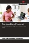 Luisa Maria Ribeaúx Hernández - Nursing Care Protocol.