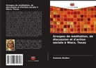 Suzanne Baldon - Groupes de méditation, de discussion et d'action sociale à Waco, Texas