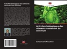 Carlos André Prauchner - Activités biologiques des aliments contenant du sélénium