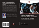 Dullav Bhosagar - Décoder la signalisation cellulaire : Voies, mécanismes et perspectives cliniques