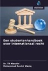 Dr. TR Maruthi, Tr Maruthi, Mohammad Rasikh Wasiq - Een studentenhandboek over internationaal recht