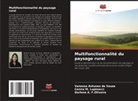 Darlene A. F. Oliveira, Darlene A. F.Oliveira, Vanessa Antunes de Souza, Cenira M. Lupinacci - Multifonctionnalité du paysage rural