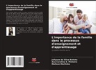 Jullyane Da Silva Batista, Mailson Martinho, Ana Carolina S. Pinheiro - L'importance de la famille dans le processus d'enseignement et d'apprentissage