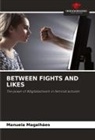 Manuela Magalhães - BETWEEN FIGHTS AND LIKES