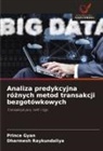 Prince Gyan, Dharmesh Raykundaliya - Analiza predykcyjna róznych metod transakcji bezgotówkowych