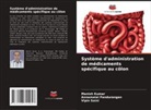 Manish Kumar, Annamalai Pandurangan, Vipin Saini - Système d'administration de médicaments spécifique au côlon