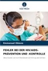 Emmanuel Obiano - FEHLER BEI DER HIV/AIDS-PRÄVENTION UND -KONTROLLE