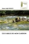 Simon-Adjid PESENTI - Les fables de mon gardon