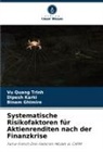Binam Ghimire, Dipesh Karki, Vu Quang Trinh - Systematische Risikofaktoren für Aktienrenditen nach der Finanzkrise