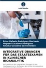 Escalona Rodrígue, Haymeé Escalona Rodríguez, Aliuska González Santiesteban, Ester Rafaela Rodríguez Machado - INTEGRATIVE ÜBUNGEN FÜR DAS STAATSEXAMEN IN KLINISCHER BIOANALYTIK