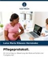 Luisa Maria Ribeaúx Hernández - Pflegeprotokoll.