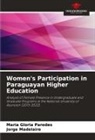 Jorge Madelaire, Maria Gloria Paredes - Women's Participation in Paraguayan Higher Education