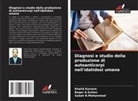 Baqer A. Sultan, Baqer A.Sultan, Khalid Kareem, Sabah N. Mohammed, Sabah N.Mohammed - Diagnosi e studio della produzione di autoanticorpi nell'idatidosi umana