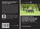 Irene Judith Nagasha - Participación de la comunidad en la gestión del Parque Nacional del Lago Mburo, Uganda