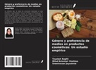 Tayebeh Baghli, Sreenivasan Jayashree, Milad Kalantari Shahijan - Género y preferencia de medios en productos cosméticos: Un estudio empírico