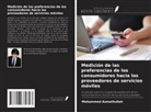Mohammed Azmathullah - Medición de las preferencias de los consumidores hacia los proveedores de servicios móviles