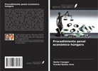 Srankó Balázs Imre, Herke Csongor - Procedimiento penal económico húngaro