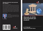 Dr. TR Maruthi, Tr Maruthi, MOHAMMAD RASIKH WASIQ - Manuale di diritto internazionale per studenti