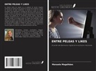 Manuela Magalhães - ENTRE PELEAS Y LIKES