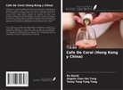 Angela Chan Hoi Tung, Ko David, Tanzy Tang Tung Tung - Cafe De Coral (Hong Kong y China)