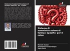 Manish Kumar, Annamalai Pandurangan, Vipin Saini - Sistema di somministrazione di farmaci specifici per il colon