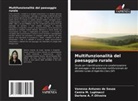 Darlene A. F. Oliveira, Darlene A. F.Oliveira, Vanessa Antunes de Souza, Cenira M. Lupinacci - Multifunzionalità del paesaggio rurale