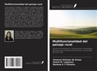 Darlene A. F. Oliveira, Vanessa Antunes de Souza, Cenira M. Lupinacci - Multifuncionalidad del paisaje rural