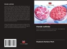 Stephanie Barbara Mark - Viande cultivée