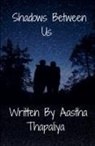 Aastha Thapaliya - Shadows Between Us
