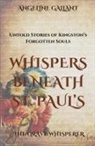 Angeline Gallant - Whispers Beneath St. Paul's