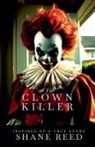 Shane Reed - Clown Killer